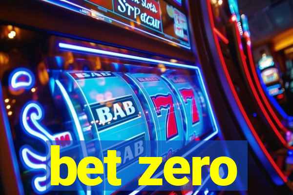 bet zero